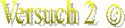 Versuch 2 ☺