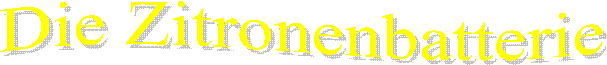 Die Zitronenbatterie